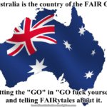 Shape of a map of Australia, filled in with the Australian flag. Text at top: Australia is the country of the FAIR GO, – Text at bottom: putting the "GO" in "GO fuck yourself" and telling FAIRytales about it.