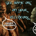 Orcs from The Lord of the Rings. On the right side, there is a pitchfork with a pale blue Elven glow around the prongs. Text in speech bubble from first orc: A bit of poison never hurt anyone. Text in speech bubble from 2nd orc: Except halflings. Text in speech bubble from 3rd orc: And humans but we don't care about them. Text: Get some orc on your pitchfork